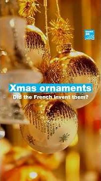 Christmas ornaments: Did the French invent them? • FRANCE 24 English