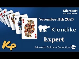 Microsoft Solitaire Collection - Daily Challenge - Klondike Expert - November 11th 2025 - 2025-11-11