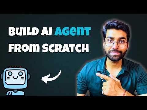 Building an AI Agent from Scratch (Step by Step Guide)