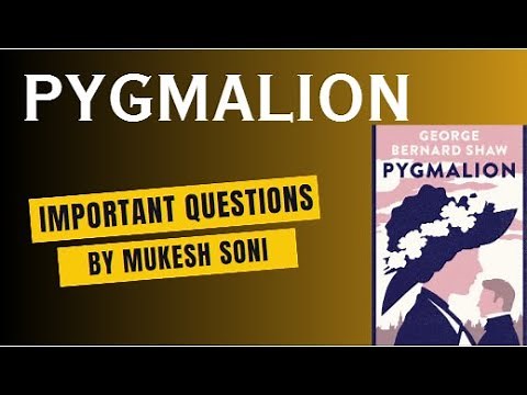 PYGMALION : IMPORTANT QUESTIONS WITH ANSWERS