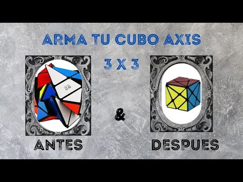 TUTORIAL de como armar un cubo axis 3 x 3 (manera fácil)