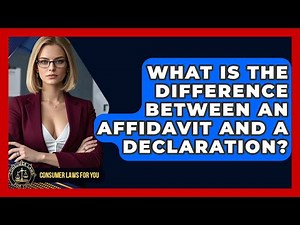 What Is The Difference Between An Affidavit And A Declaration? - Consumer Laws For You