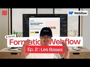 Ep 2 : Les bases | Formation Webflow Gratuite