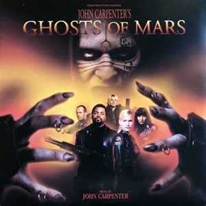 John Carpenter - Ghosts Of Mars (Original Motion Picture Soundtrack)