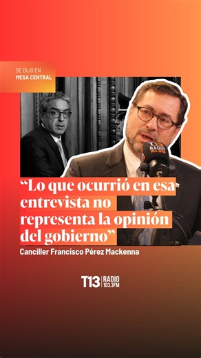 Chancellor Francisco Pérez Mackenna on statements by the Chilean ambassador to Israel | Mesa Central