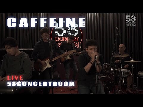 CAFFEINE - Live at 58 Concert Room