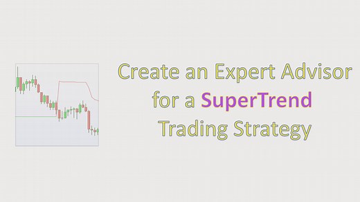 Create an Expert Advisor for a SuperTrend Trading Strategy - Tradinformed
