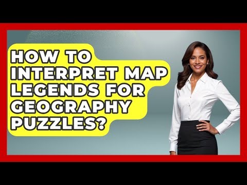 How To Interpret Map Legends For Geography Puzzles? - The Student Atlas