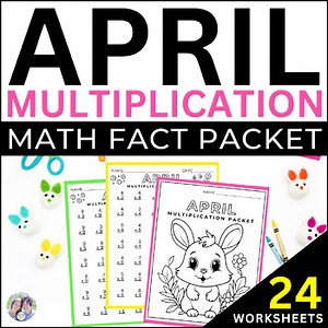 April Multiplication Math Fact Worksheets Packet - Spring Themed Math Facts