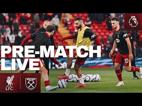Live: Liverpool vs West Ham | Premier League build-up from Anfield