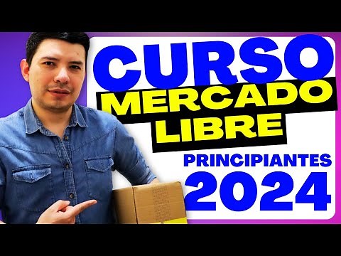 ¿Cómo vender en Mercado Libre? CURSO COMPLETO 2024 por un Mercado Líder 🥇