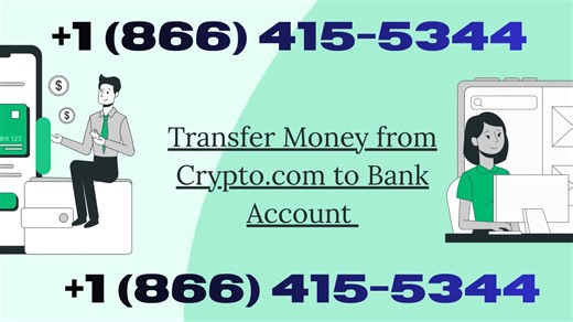 How to Transfer Money from Crypto.com to Bank Account | +1 (866) 415-5344