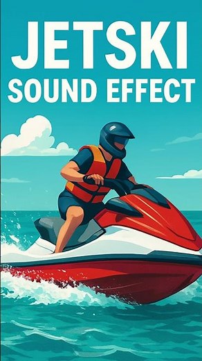 The Jetski Sound Effect