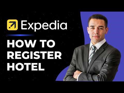 How To Register Hotel in Expedia - Step by Step