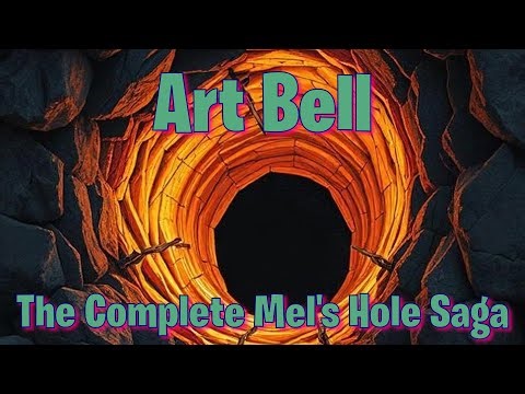 Art Bell - The Complete Story of Mel's Hole