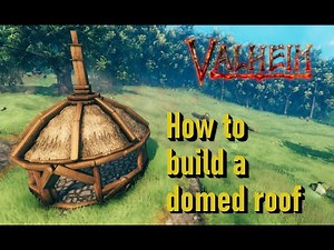 Valheim - How to build a dome roof. (with additional details)