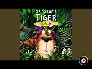 Der Achtsame Tiger (Single Version) by Der achtsame Tiger