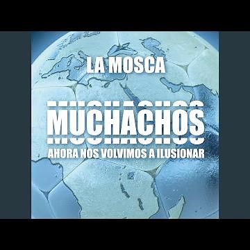 Muchachos, Ahora Nos Volvimos a Ilusionar