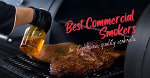 8 Best Commercial Smokers for High-Quality BBQs [Buyer's Guide]