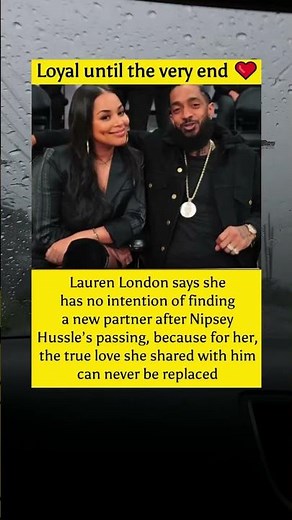 Loyal until the very end | lauren London