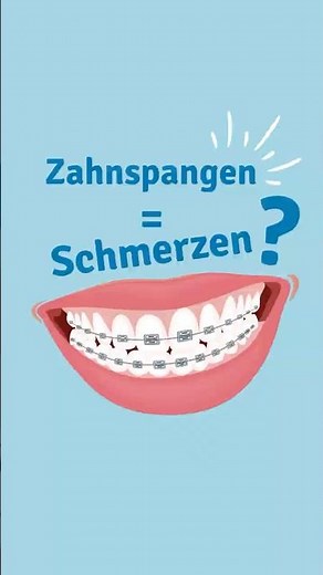 Zahnspange = Schmerzen?