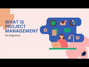 Project Management Explained: Foundations, Methods & Tools for Beginners