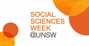 Social Sciences Week @UNSW 2019 | UNSW Sydney