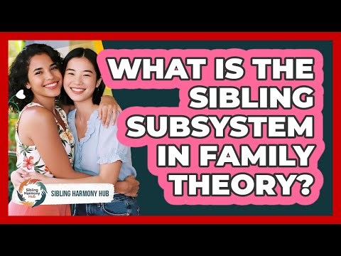 What Is The Sibling Subsystem In Family Theory? - Sibling Harmony Hub
