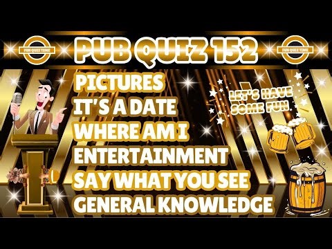 Mega Fun Pub Quiz 152 - 6 Rounds/38 Questions/126 Points to Win. Spot Betsy & Boris for 10 points 😊