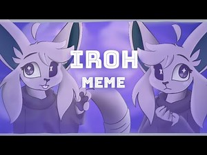 IROH // 60 fps ANIMATION MEME