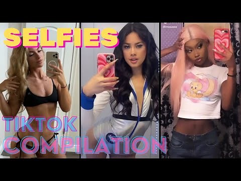 TikTok Girls Compilation: We Love Selfies