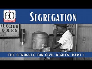 Segregation: The Struggle for Civil Rights, Part 1