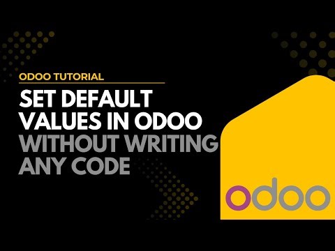 Set Default Values in Odoo Without Writing Any Code