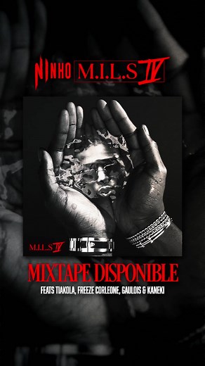 Ninho : M.I.L.S 4 est disponible !