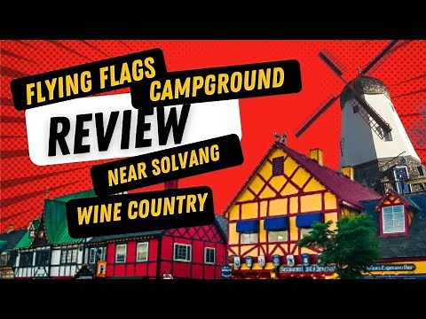 Solvang Flying Flags RV Campground Review Buellton, Van Motorcycle or Car Camping Road Trip