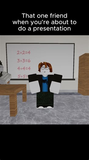 That one friend when you're about to do a presentation: #roblox #robloxanimation #shorts #relatable
