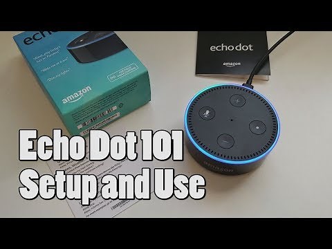 Amazon Echo Dot 101 - Setup and use
