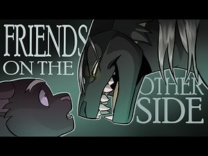 FRIENDS ON THE OTHER SIDE | The Winds End Animatic