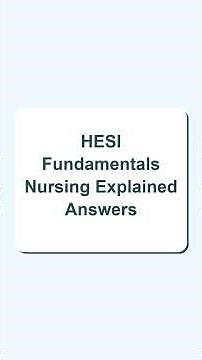 Master the HESI Fundamentals: Explained Answers Guide!