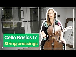 Cello Basics 17: String Crossings | Ailbhe McDonagh