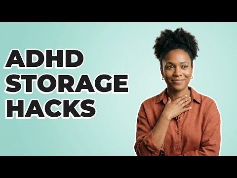 How To Organize Clutter With ADHD Smart Storage?