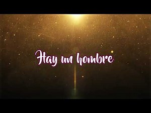 Hay un hombre - Majo y Dan - Musica Cristiana Con Letra