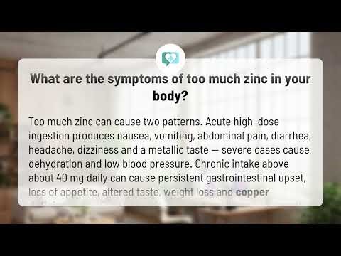 What are the symptoms of too much zinc in your body? | Zinc Warning
