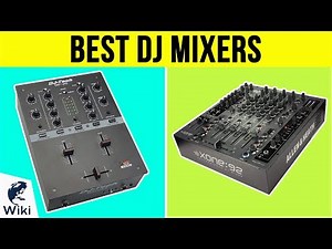10 Best DJ Mixers 2019