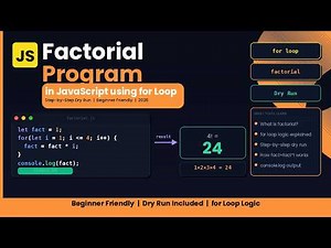Factorial Of Number in JavaScript using for Loop | Step-by-Step Dry Run (2026)