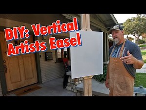 DIY Artists Vertical Easel for painting