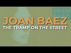 Joan Baez - The Tramp On The Street (Official Audio)