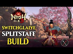 Nioh 3 Split-Glaive Arcanist Build - Switchglaive and Splitstaff Build