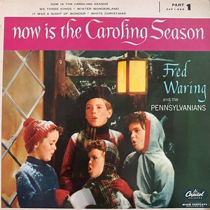 Fred Waring & The Pennsylvanians - Now Is The Caroling Season