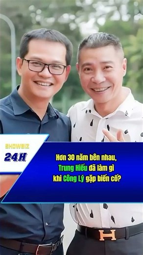 Showbiz Việt | Hơn 30 năm bên nhau, Trung Hiếu đã làm gì khi Công Lý gặp biến cố? #tintuc